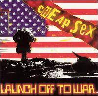 Cheap Sex : Launch Off to War